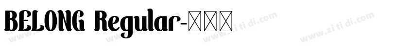 BELONG Regular字体转换 BELONG Regular字体转换